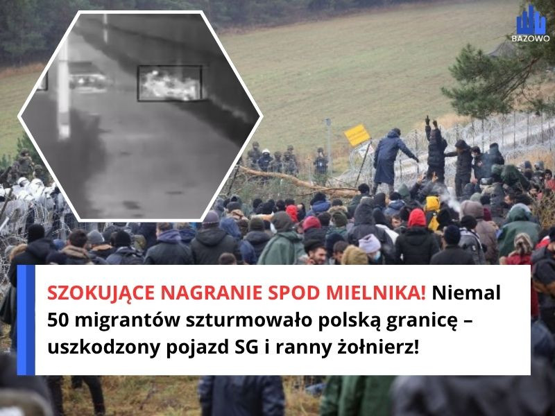 SZOKUJĄCE NAGRANIE SPOD MIELNIKA! Niemal 50 migrantów szturmowało polską granicę – uszkodzony pojazd SG i ranny żołnierz!